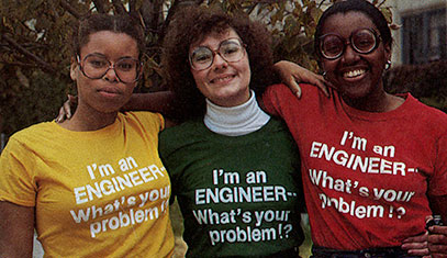 three female engineers wearing shirts that say 'I'm and ENGINEER–What's your problem?'