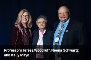 Professors Theresa Woodruff, Neena Schwartz and Kelly Mayo