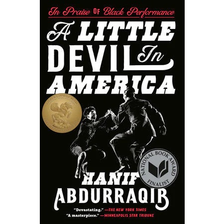 The cover of A Little Devil in America captures the essence of the book’s exploration of Black performance in America. In the center, the silhouette of a young Black boy with an older man is shown mid-dancing, with the words “A Little Devil in America” in white bold hanging above them. Above that are the words “The Praise of Black Performance” in italicized font in red. At the very bottom of the image, The New York Times is quoted stating “Devastating”, and the Minneapolis Star Tribune stating, “A masterpiece”, as they reflect on the book.