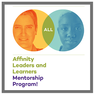 Affinity Leaders and Learners (ALL) Mentorship Program