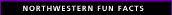 Northwestern Fun Facts