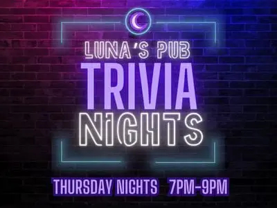 neon sign that says Luna's Pub Trivia Nights, Thursday Nights 7pm - 9pm