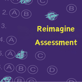 reimagine assessment