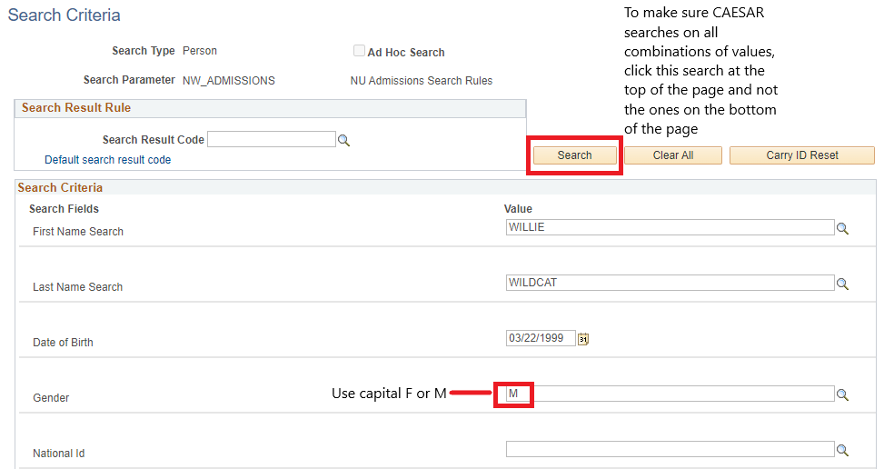 A screen shot of the enter search criteria page. To make sure SES searches on all combinations of all values you enter here, click Search at the top of the page (and not selective search at the bottom of the page). Also, enter gender using a capitol F or M, not lowercase.