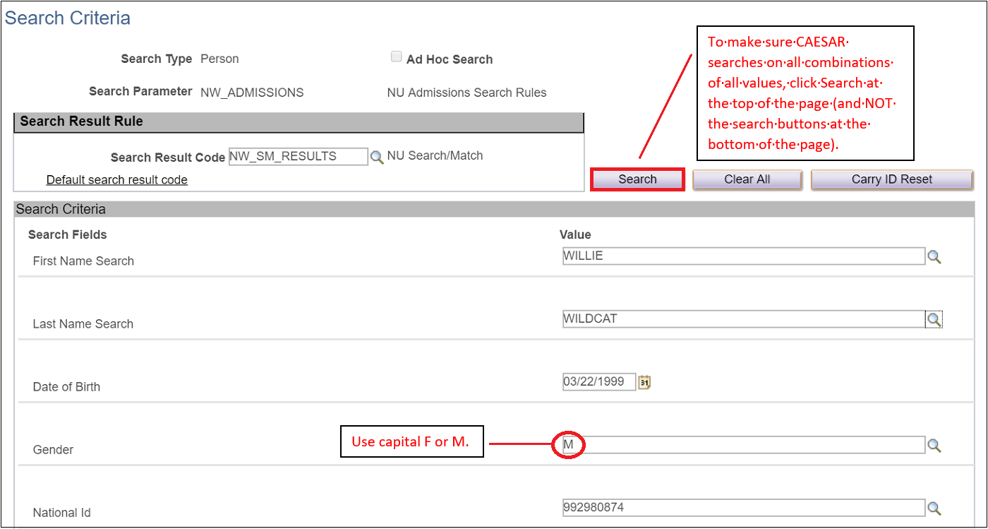 Adding search criteria. To make sure SES searches on all combinations of all values, click Search at the top of the page (and NOT the search buttons at the bottom of the page).