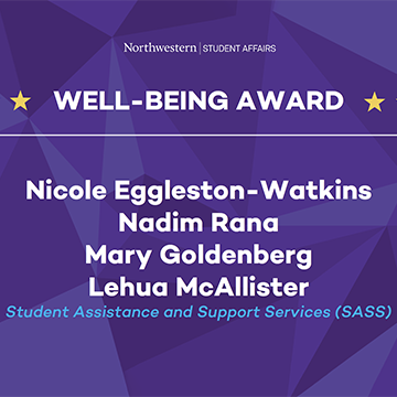 Nicole Eggleston-Watkins Nadim Rana Mary Goldenberg Lehua McAllister Student Assistance and Support Services (SASS)