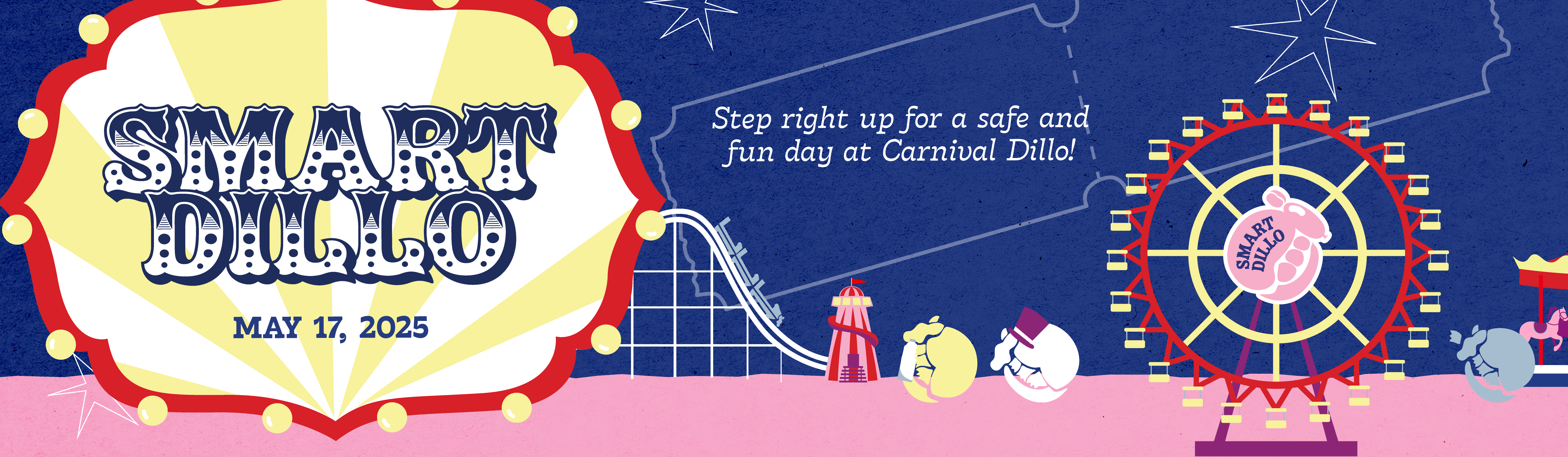 Smart Dillo 2025 carnival poster with ferris wheel and tagline ‘Step right up for a safe and fun day!