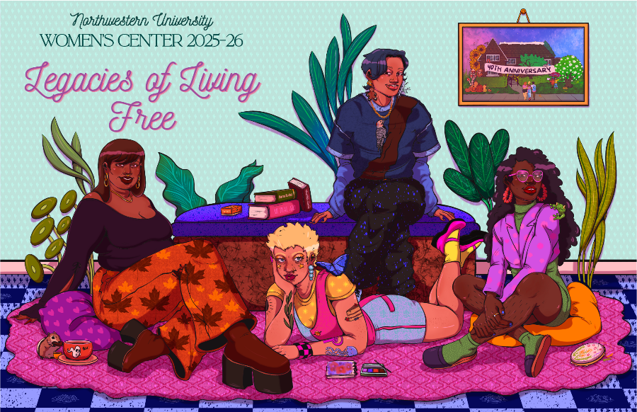 Four diverse individuals in vibrant outfits sit and lounge in a cozy, plant-filled room. Text reads "Northwestern University Women's Center 2025-26: Legacies of Living Free."